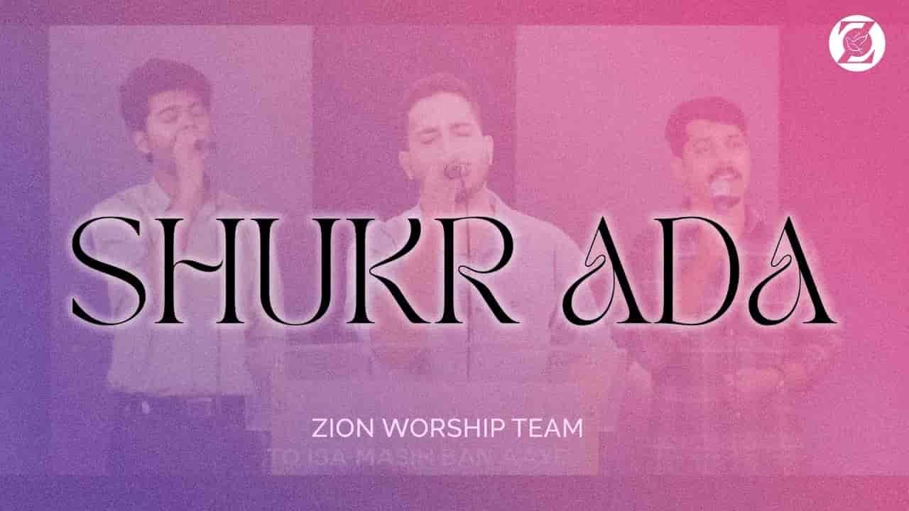 Worship in Spirit & Truth | Shukr Ada | ZION WORSHIP TEAM